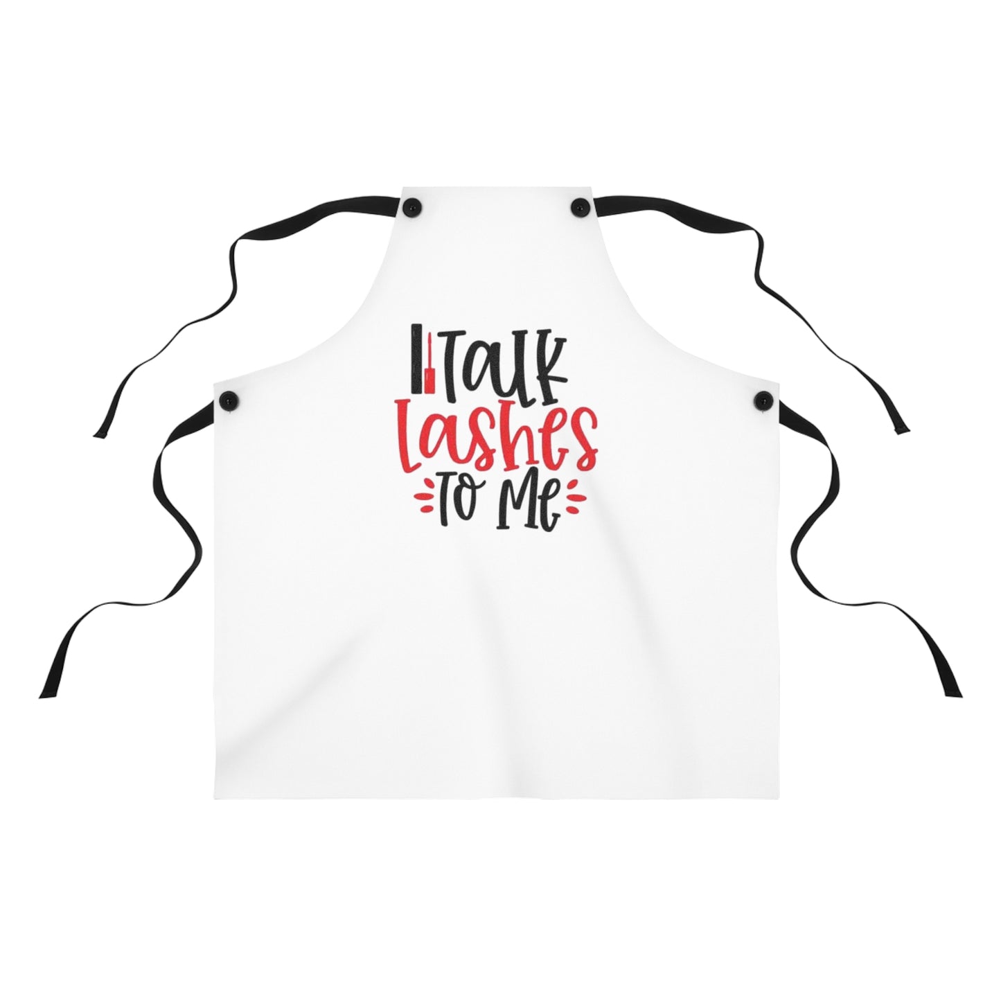 Talk Lashes To Me Apron – Makeup Artists - Estheticians Professionals - Lash Tech Aporn