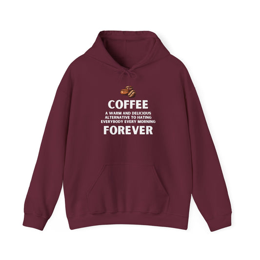 Coffee Forever Hoodie - Coffee Lover Hoodie - Funny Coffee Gift