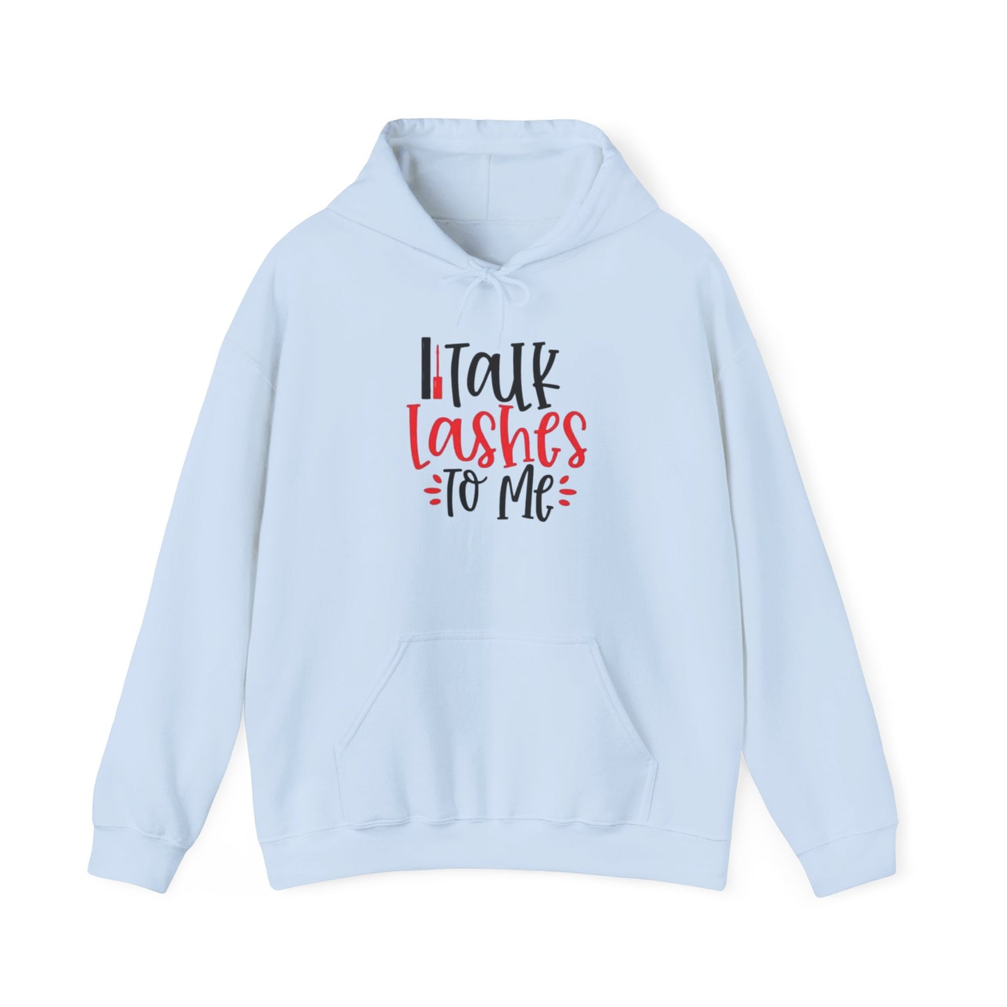 Talk Lashes To Me Hoodie - Funny Lash Tech Gift - Glam Girl Fashion - Eyelash Hoodie