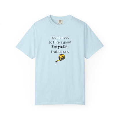 I Raised a Carpenter Shirt - Proud Parent Carpenter Tee - Construction Parent Tee