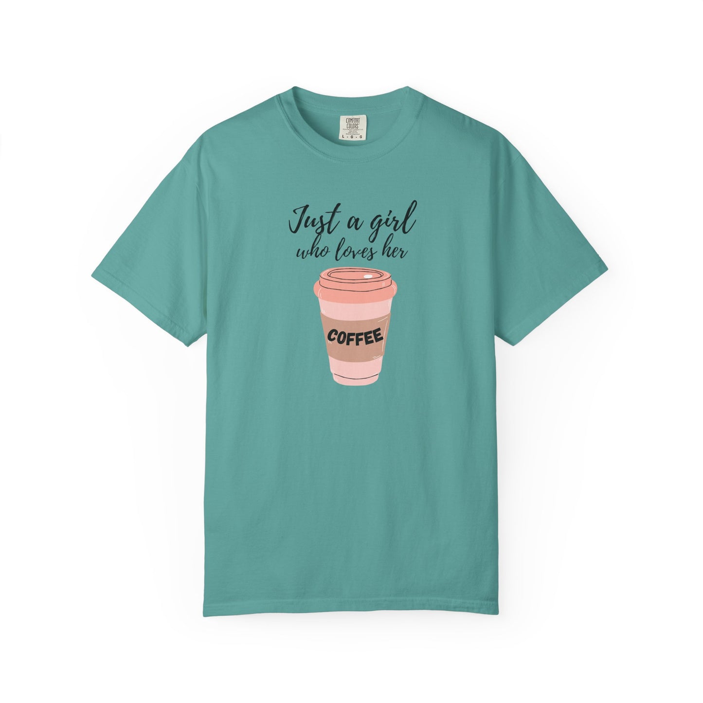Just a Girl Who Loves Her Coffee Shirt - Cute Coffee Lover T-Shirt - Caffeine Addict Gift