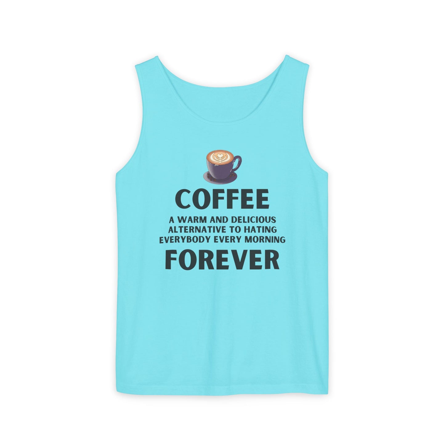 Coffee Forever Unisex Tank Top – Funny Caffeine Quote Apparel