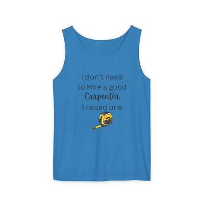Proud Carpenter Parent Tank Top - I Don’t Need to Hire a Good Carpenter, I Raised One - Funny Workwear Top