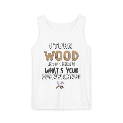🪵 I Turn Wood Into Things Tank Top - Woodworker Shirt - Carpenter Gift - DIY Crafting Top.