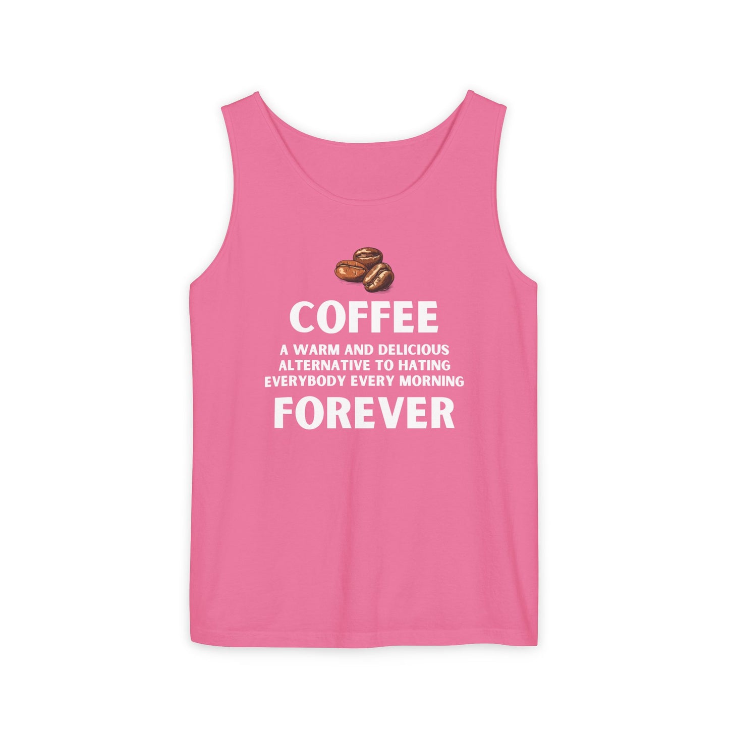 Funny Coffee Forever Tank Top - Unisex Caffeine Addict Shirt - Sarcastic Quote Apparel.