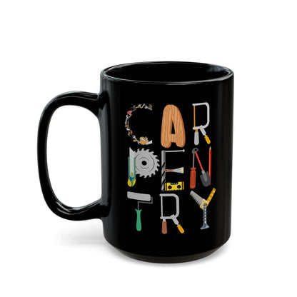 Carpentry Tools Mug - Black Tradesman Coffee Cup - Gift for Carpenter or Woodworker - 11oz & 15oz
