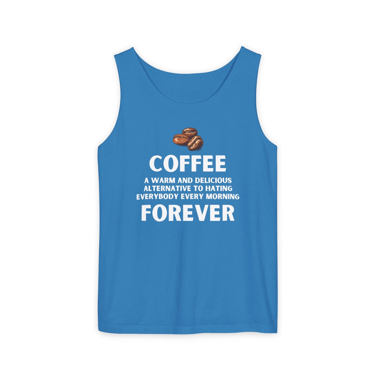 Funny Coffee Forever Tank Top - Unisex Caffeine Addict Shirt - Sarcastic Quote Apparel.