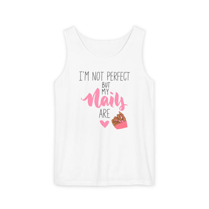 I'm Not Perfect But My Nails Are - Funny Nail Tech Tank Top for Women - Nail Lover Apparel.