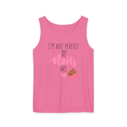 I'm Not Perfect But My Nails Are - Funny Nail Tech Tank Top for Women - Nail Lover Apparel.