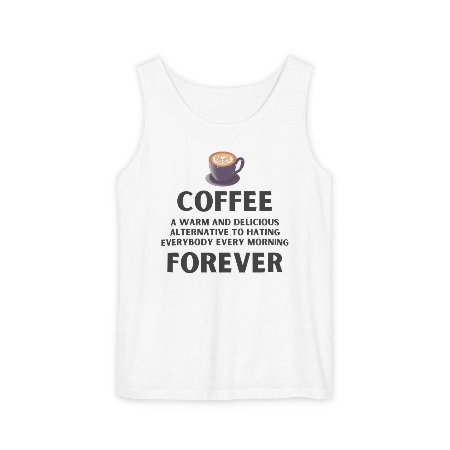 Coffee Forever Unisex Tank Top – Funny Caffeine Quote Apparel