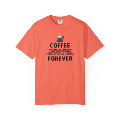 Coffee Forever Shirt - Funny Morning T-Shirt - Sarcastic Morning Humor Gift