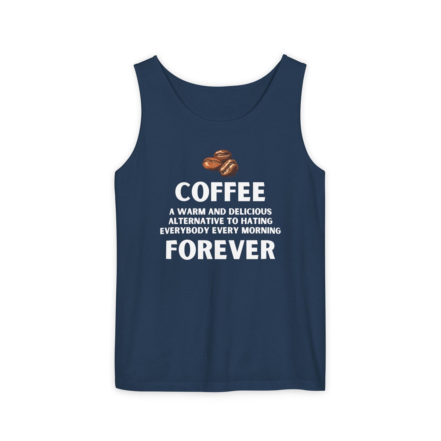 Funny Coffee Forever Tank Top - Unisex Caffeine Addict Shirt - Sarcastic Quote Apparel.