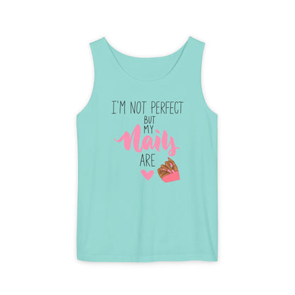 I'm Not Perfect But My Nails Are - Funny Nail Tech Tank Top for Women - Nail Lover Apparel.