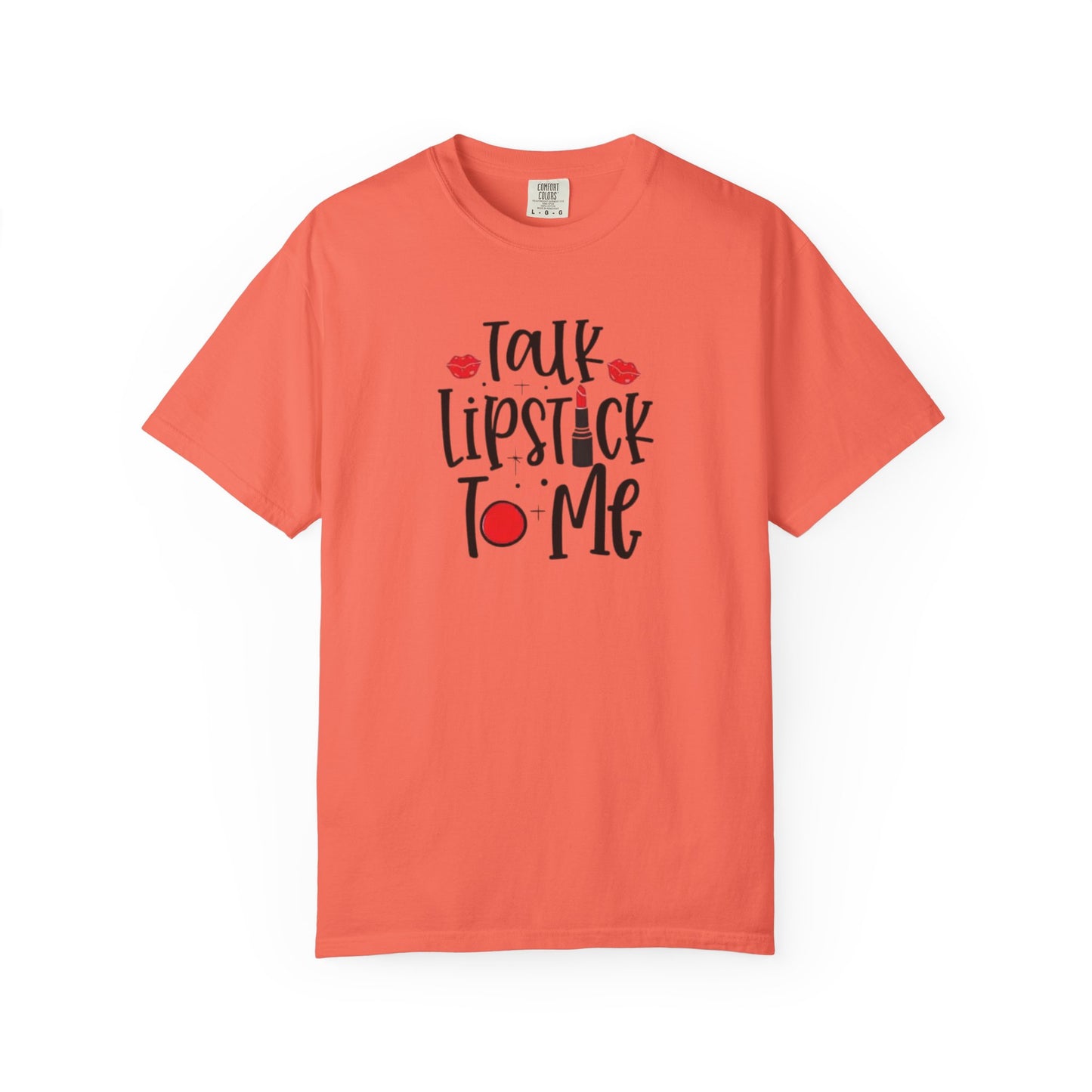 Talk Lipstick To Me Shirt - Funny Makeup Artist T-Shirt - Bold Makeup Lover T-Shirt
