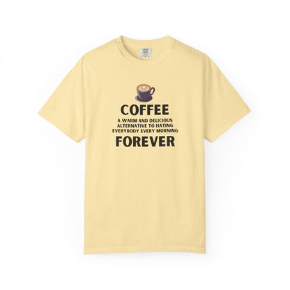 Coffee Forever Shirt - Funny Morning T-Shirt - Sarcastic Morning Humor Gift