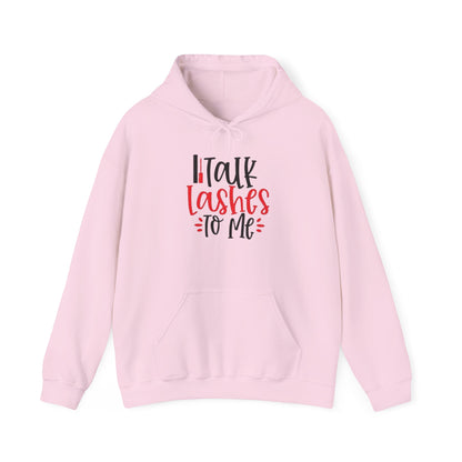 Talk Lashes To Me Hoodie - Funny Lash Tech Gift - Glam Girl Fashion - Eyelash Hoodie