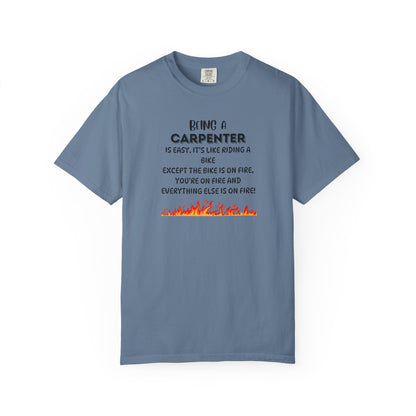 Funny Carpenter Shirt - Flame Print Shirt - Sarcastic Skilled Trade Gift - Carpenter Life T-Shirt