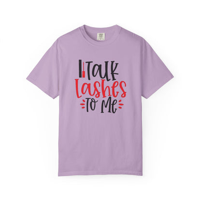 Talk Lashes To Me Shirt - Funny Lash T-Shirt - Glam Beauty Quote Tee - Lash Life Gift
