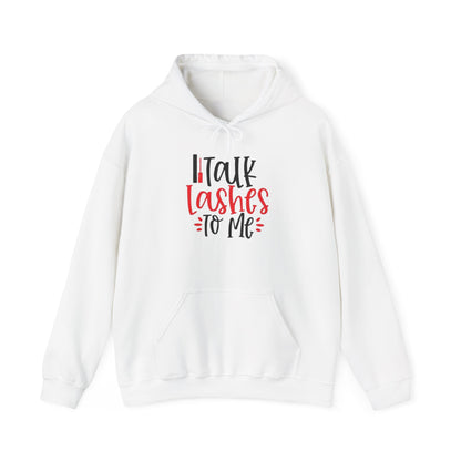 Talk Lashes To Me Hoodie - Funny Lash Tech Gift - Glam Girl Fashion - Eyelash Hoodie