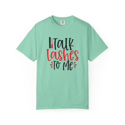 Talk Lashes To Me Shirt - Funny Lash T-Shirt - Glam Beauty Quote Tee - Lash Life Gift