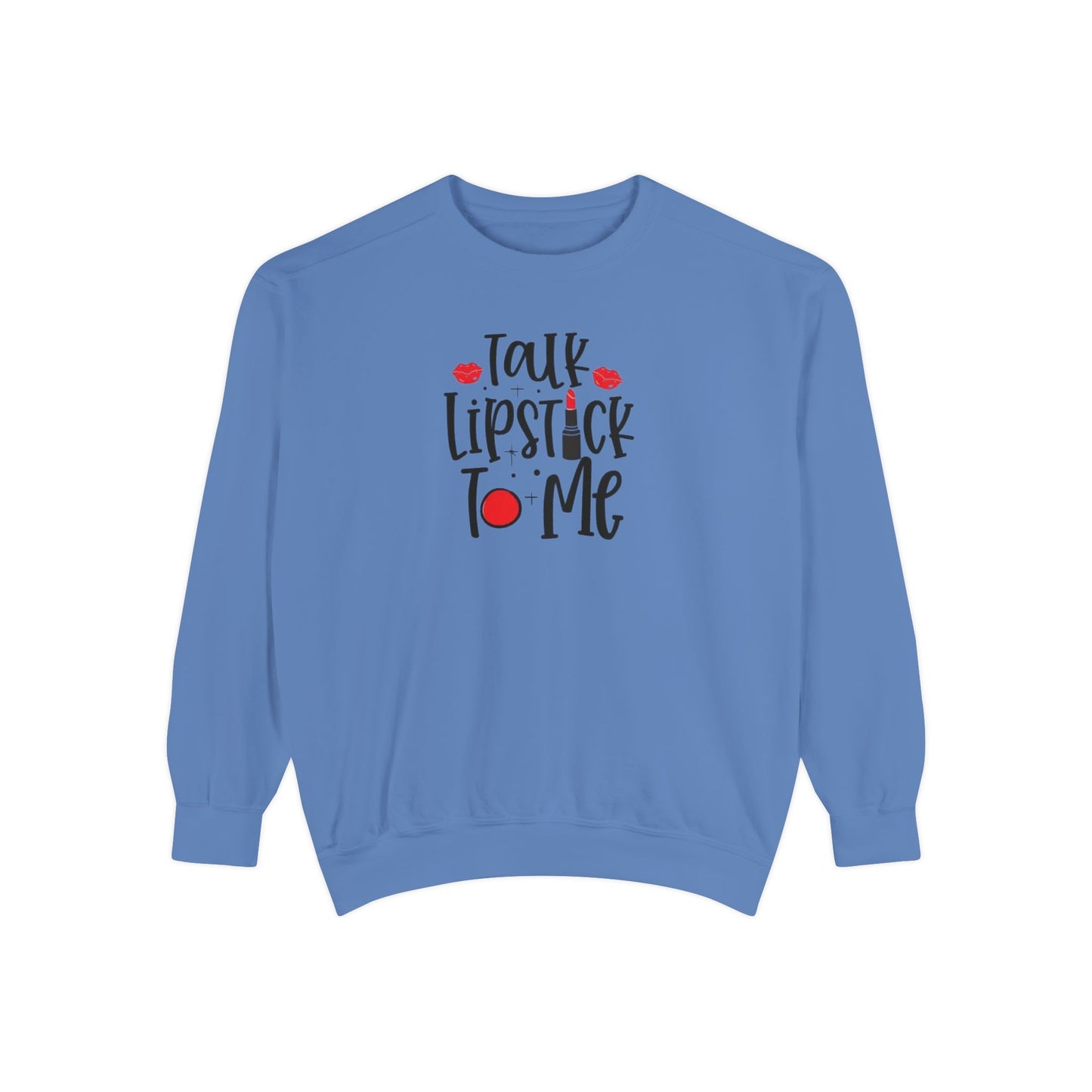 Talk Lipstick to Me Sweatshirt - Makeup Sweatshirt  - Beauty Lovers - Lipstick Lover