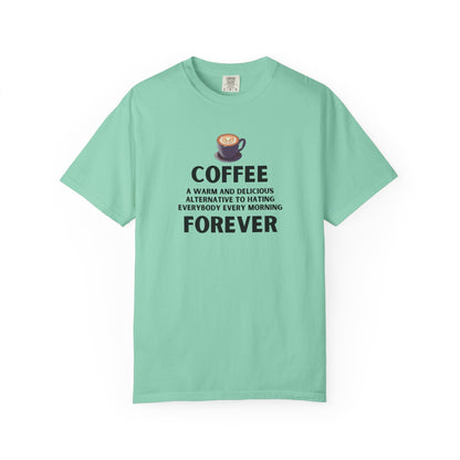 Coffee Forever Shirt - Funny Morning T-Shirt - Sarcastic Morning Humor Gift