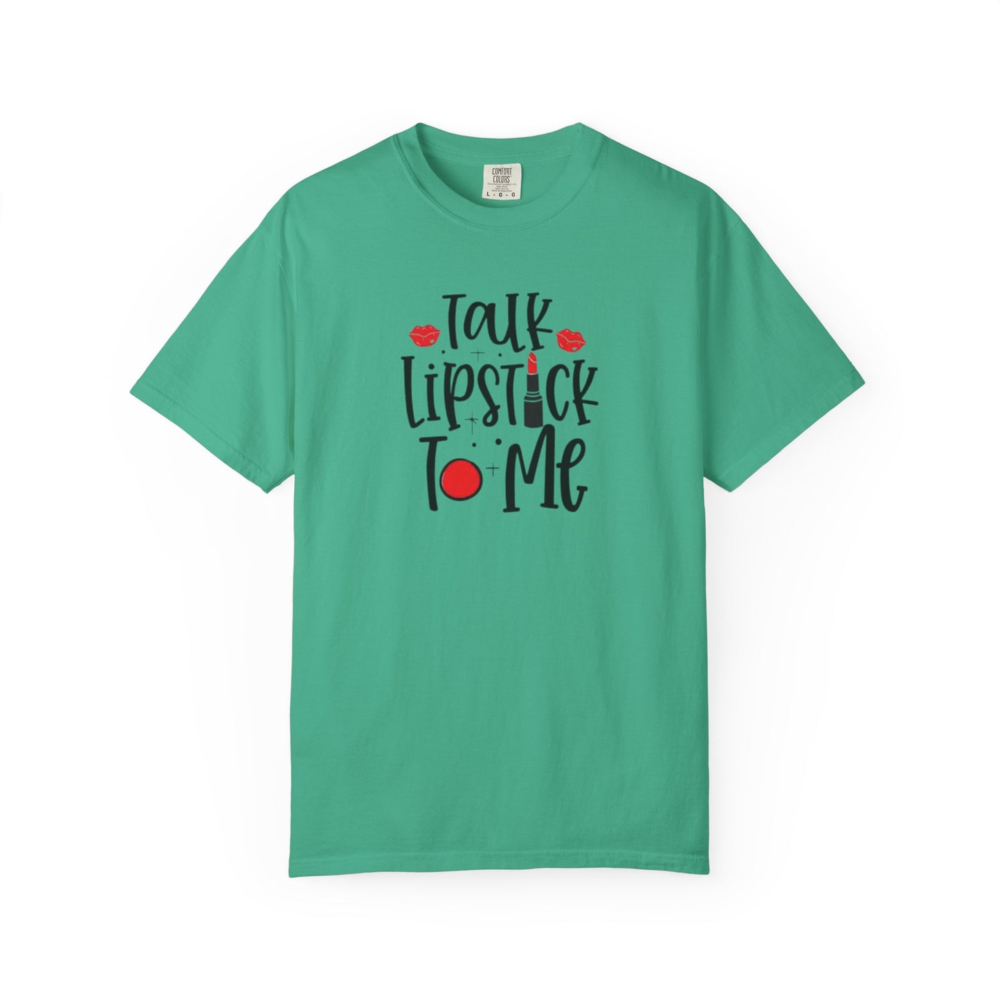 Talk Lipstick To Me Shirt - Funny Makeup Artist T-Shirt - Bold Makeup Lover T-Shirt