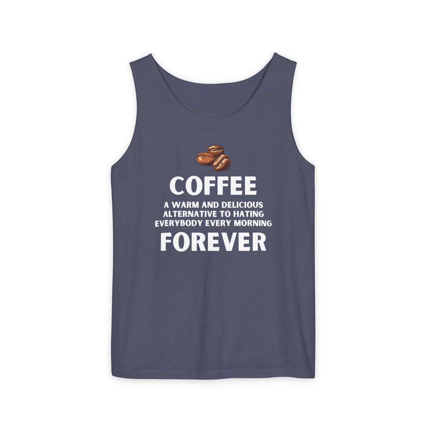 Funny Coffee Forever Tank Top - Unisex Caffeine Addict Shirt - Sarcastic Quote Apparel.