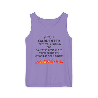 "Being a Carpenter Is Easy... Everything's on Fire" Funny Tank Top - Funny Carpenter Tank Top