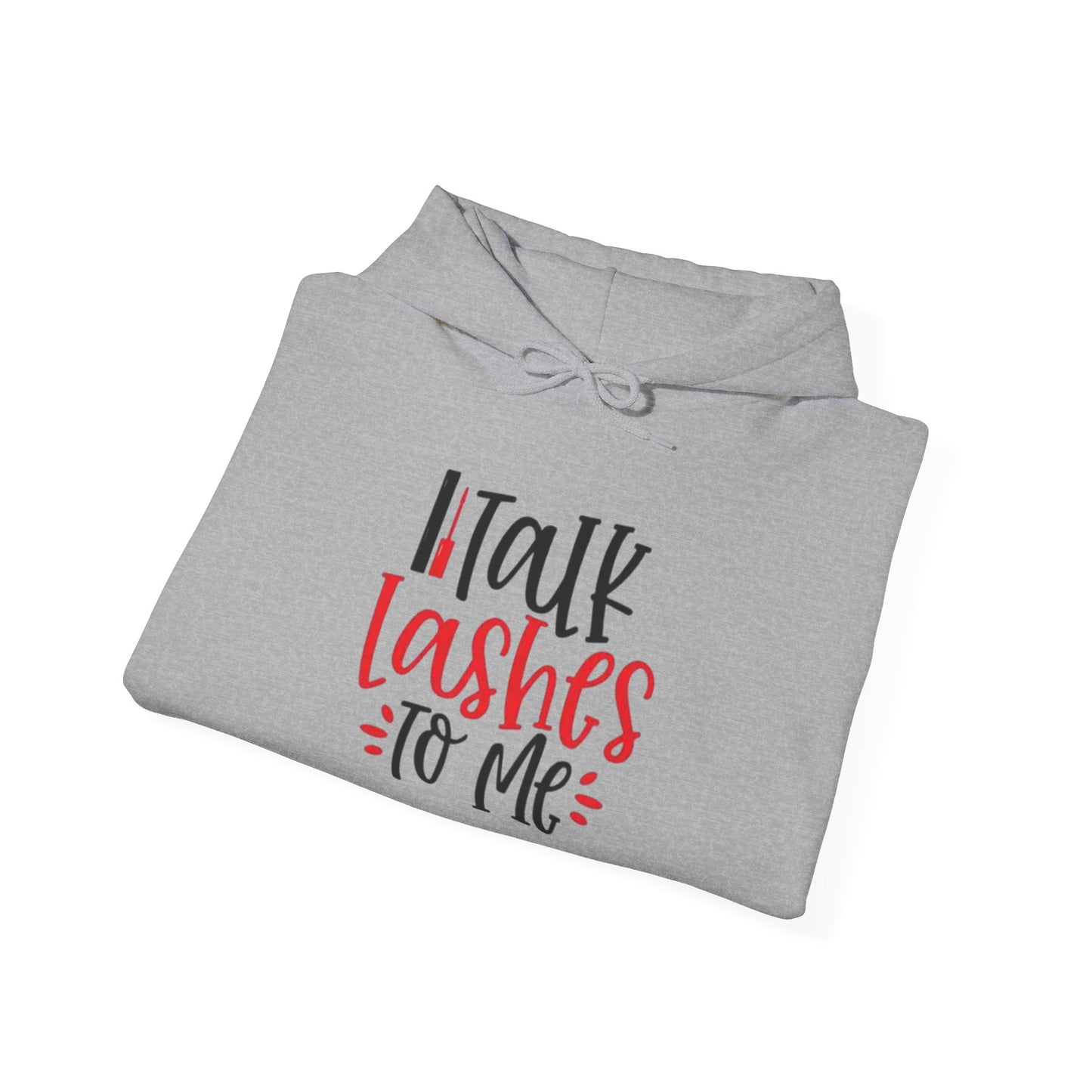 Talk Lashes To Me Hoodie - Funny Lash Tech Gift - Glam Girl Fashion - Eyelash Hoodie