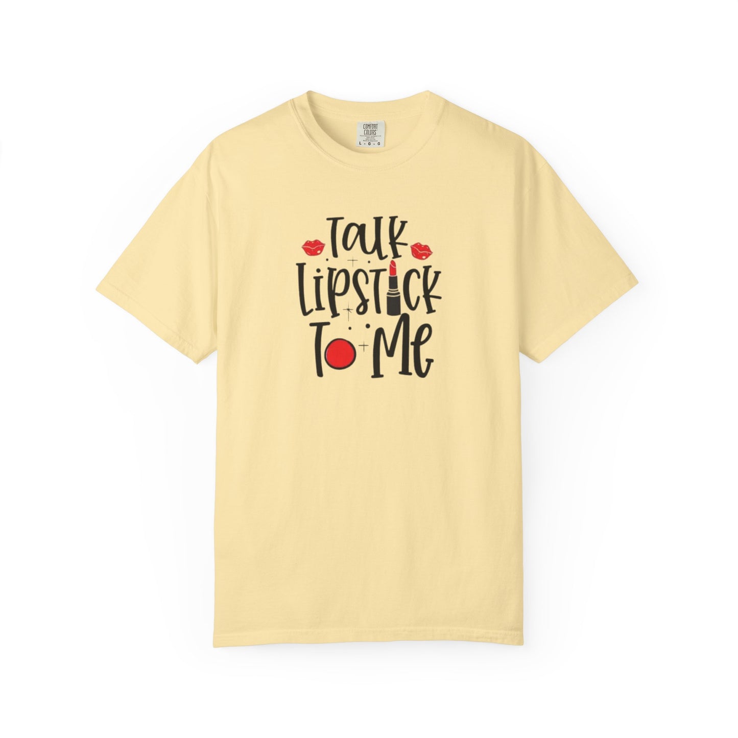 Talk Lipstick To Me Shirt - Funny Makeup Artist T-Shirt - Bold Makeup Lover T-Shirt