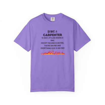 Funny Carpenter Shirt - Flame Print Shirt - Sarcastic Skilled Trade Gift - Carpenter Life T-Shirt