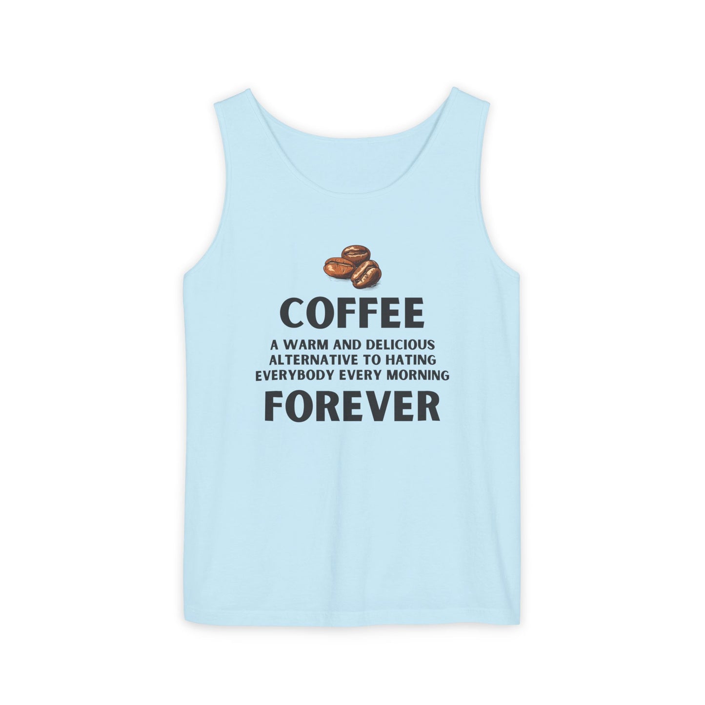 Coffee Forever – Funny Coffee Quote Unisex Tank Top - Unisex Coffee Apparel