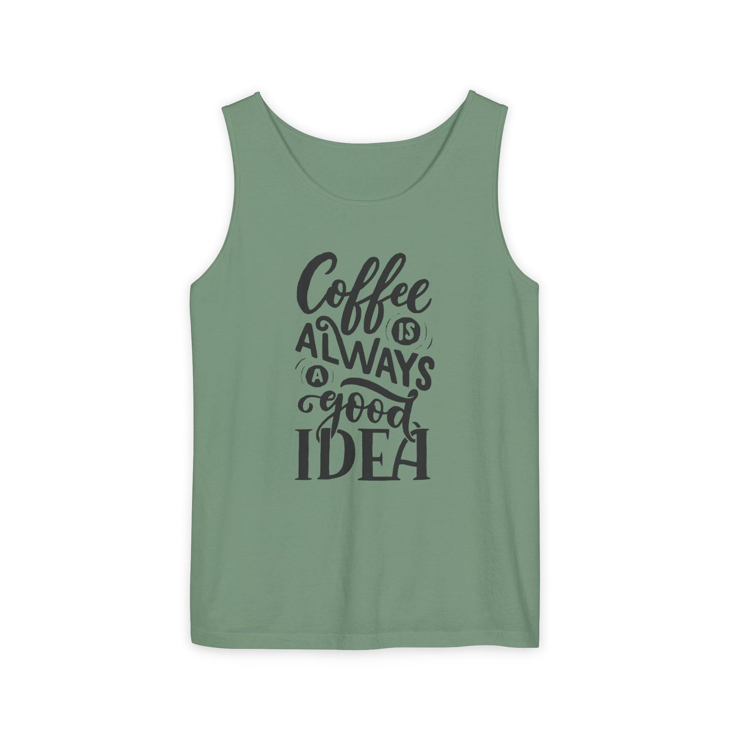 Coffee Is Always a Good Idea Tank Top - Funny Unisex Sleeveless Shirt for Coffee Lovers - Casual Summer Tee - Gift for Caffeine Fans