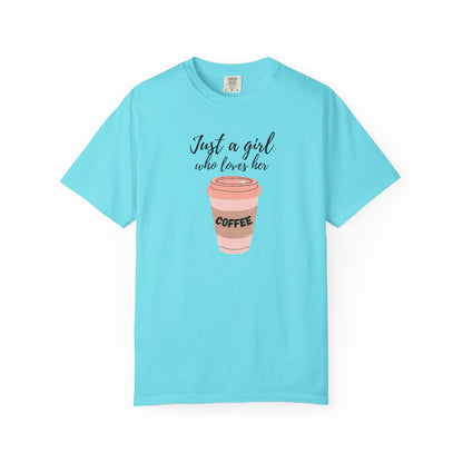 Just a Girl Who Loves Her Coffee Shirt - Cute Coffee Lover T-Shirt - Caffeine Addict Gift