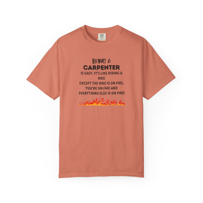 Funny Carpenter Shirt - Flame Print Shirt - Sarcastic Skilled Trade Gift - Carpenter Life T-Shirt