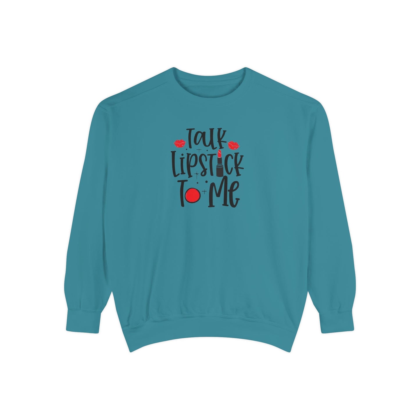 Talk Lipstick to Me Sweatshirt - Makeup Sweatshirt  - Beauty Lovers - Lipstick Lover