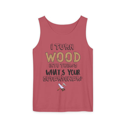 🪵 I Turn Wood Into Things Tank Top - Woodworker Shirt - Carpenter Gift - DIY Crafting Top.