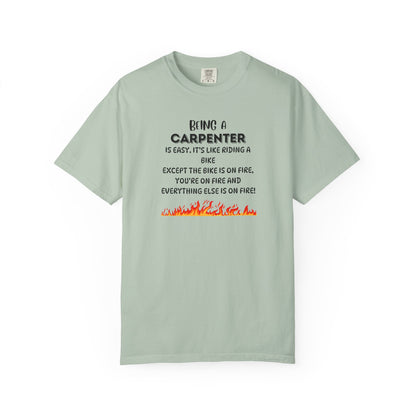 Funny Carpenter Shirt - Flame Print Shirt - Sarcastic Skilled Trade Gift - Carpenter Life T-Shirt