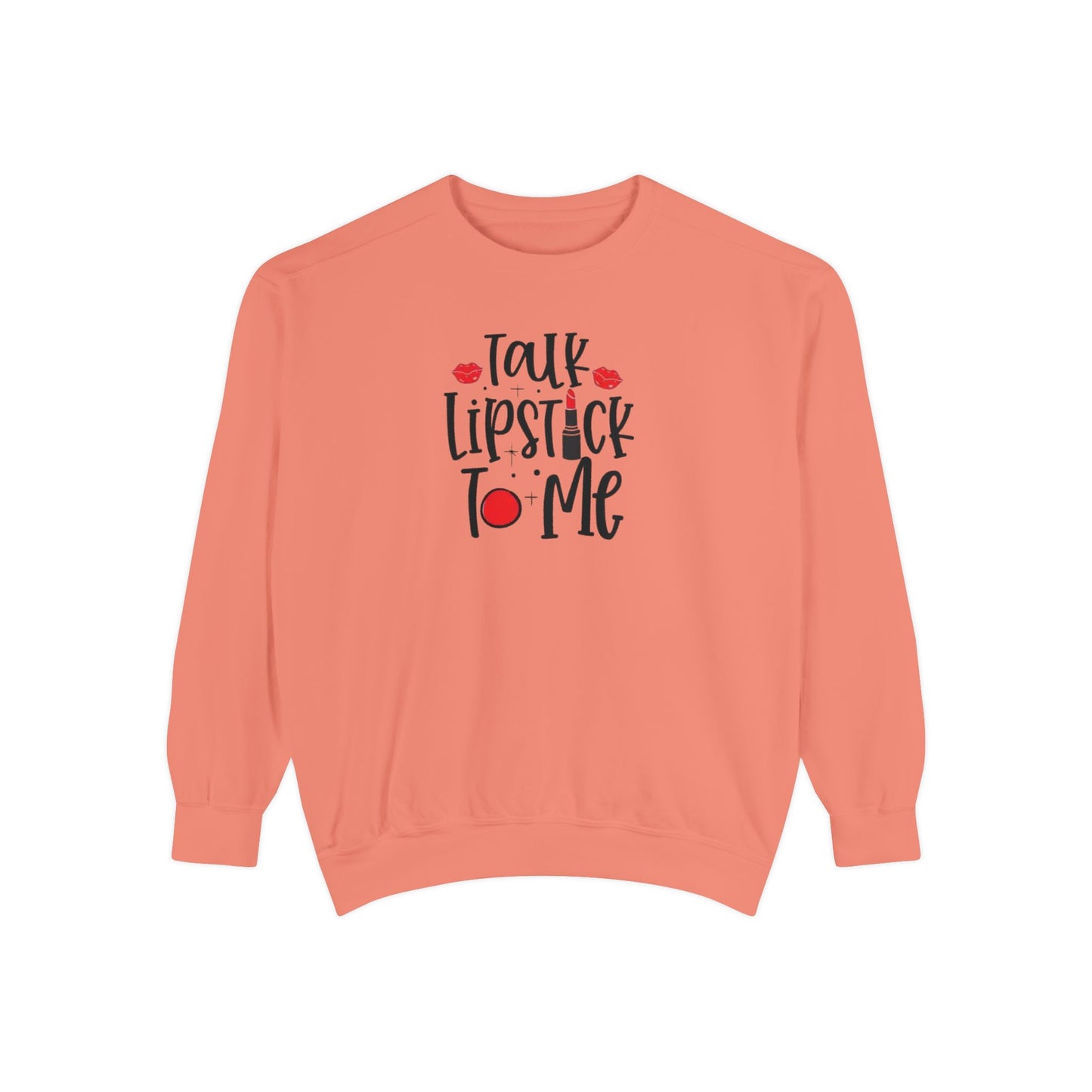 Talk Lipstick to Me Sweatshirt - Makeup Sweatshirt  - Beauty Lovers - Lipstick Lover