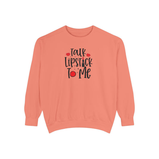 Talk Lipstick to Me Sweatshirt - Makeup Sweatshirt  - Beauty Lovers - Lipstick Lover