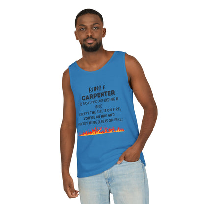 "Being a Carpenter Is Easy... Everything's on Fire" Funny Tank Top - Funny Carpenter Tank Top