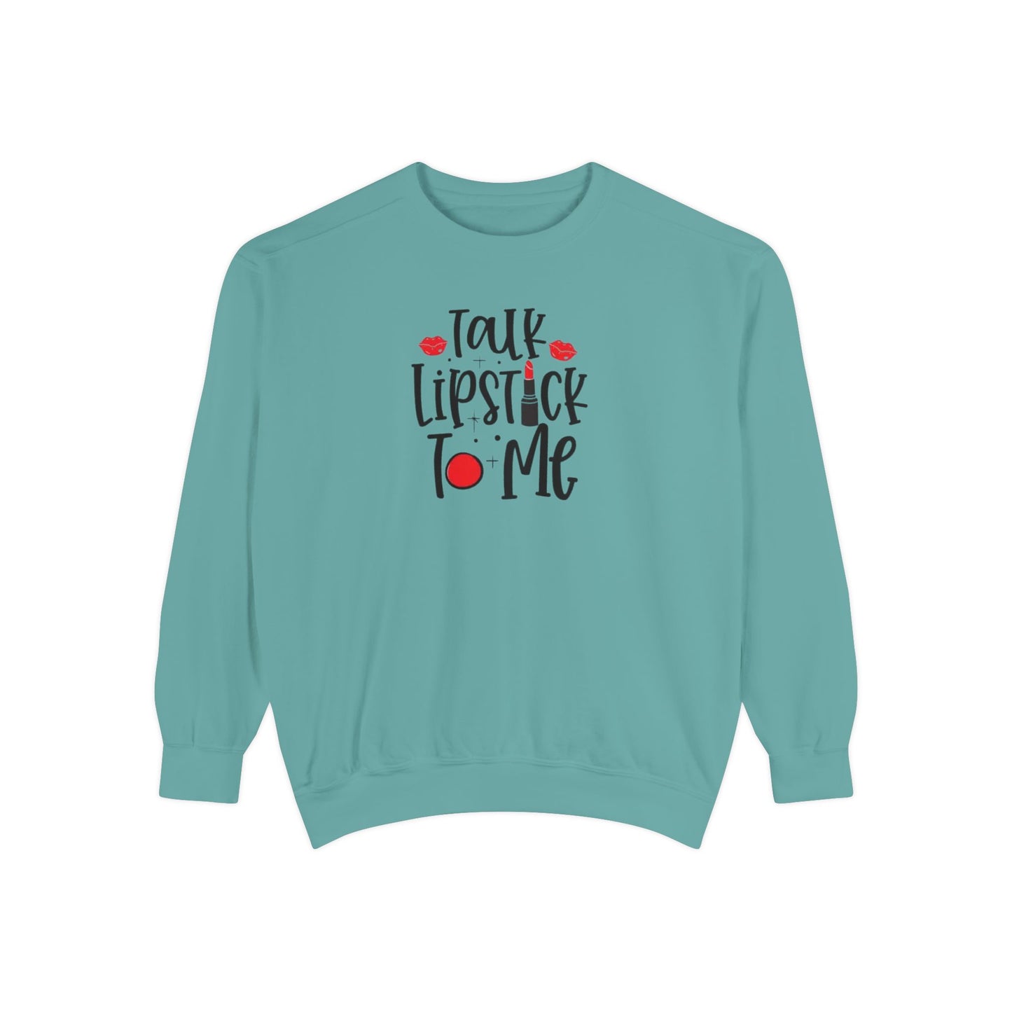 Talk Lipstick to Me Sweatshirt - Makeup Sweatshirt  - Beauty Lovers - Lipstick Lover