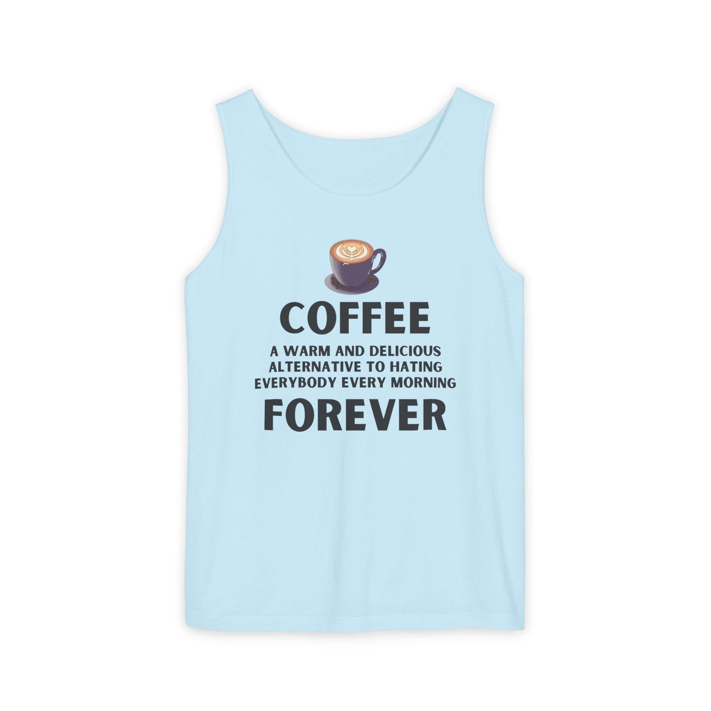 Coffee Forever Unisex Tank Top – Funny Caffeine Quote Apparel