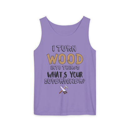 🪵 I Turn Wood Into Things Tank Top - Woodworker Shirt - Carpenter Gift - DIY Crafting Top.