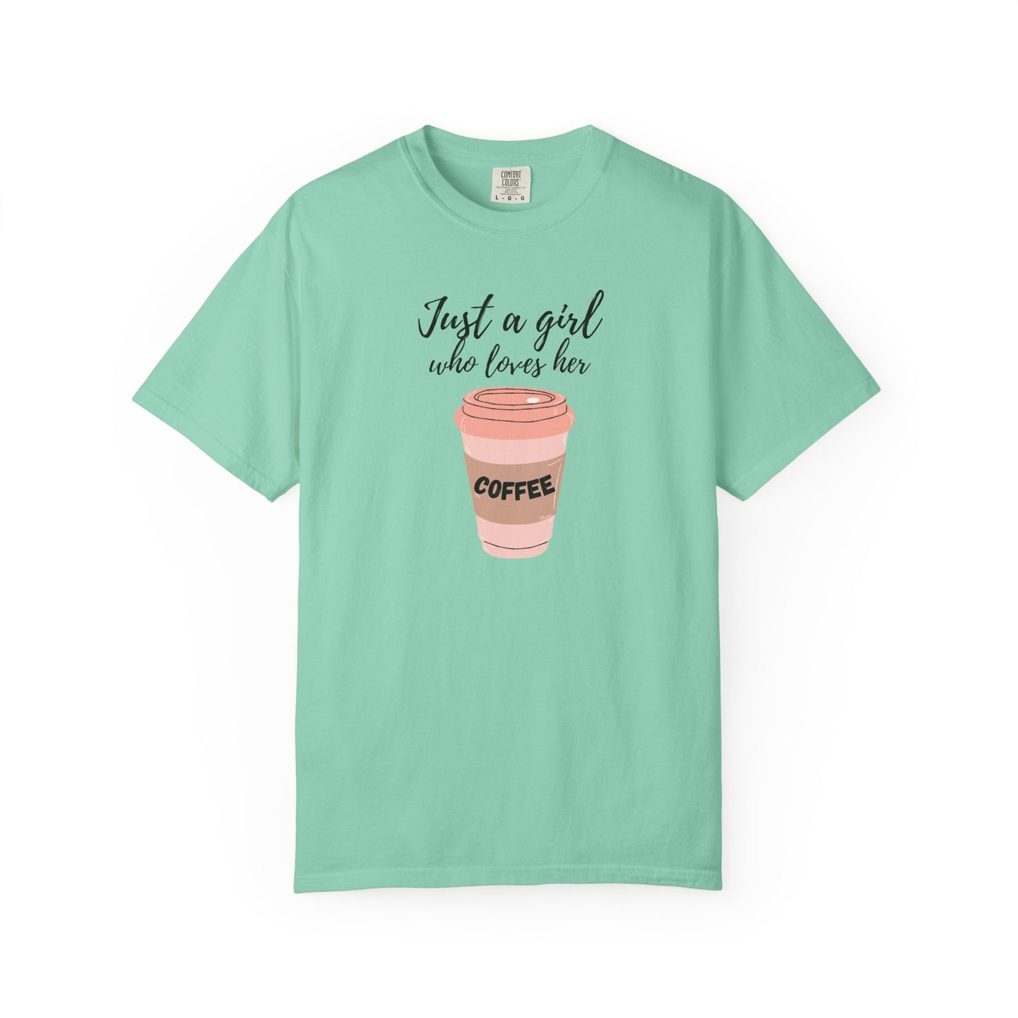 Just a Girl Who Loves Her Coffee Shirt - Cute Coffee Lover T-Shirt - Caffeine Addict Gift