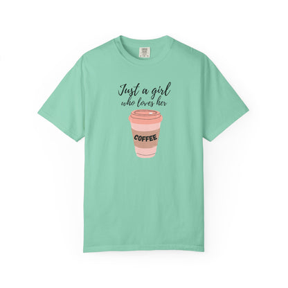 Just a Girl Who Loves Her Coffee Shirt - Cute Coffee Lover T-Shirt - Caffeine Addict Gift