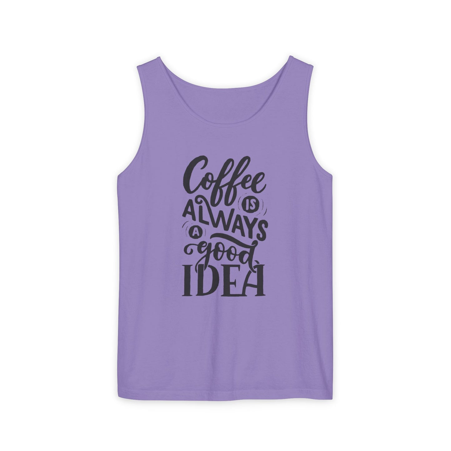 Coffee Is Always a Good Idea Tank Top - Funny Unisex Sleeveless Shirt for Coffee Lovers - Casual Summer Tee - Gift for Caffeine Fans