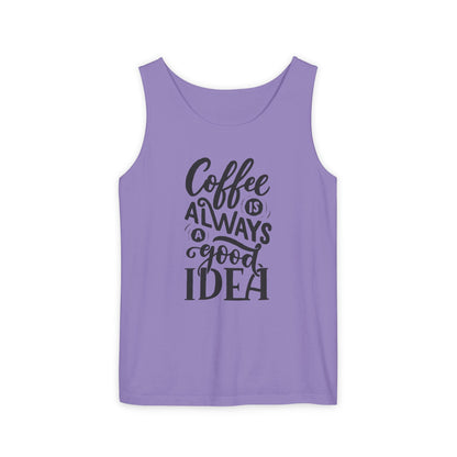 Coffee Is Always a Good Idea Tank Top - Funny Unisex Sleeveless Shirt for Coffee Lovers - Casual Summer Tee - Gift for Caffeine Fans