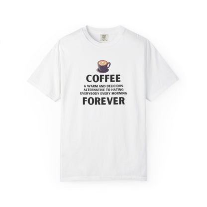 Coffee Forever Shirt - Funny Morning T-Shirt - Sarcastic Morning Humor Gift